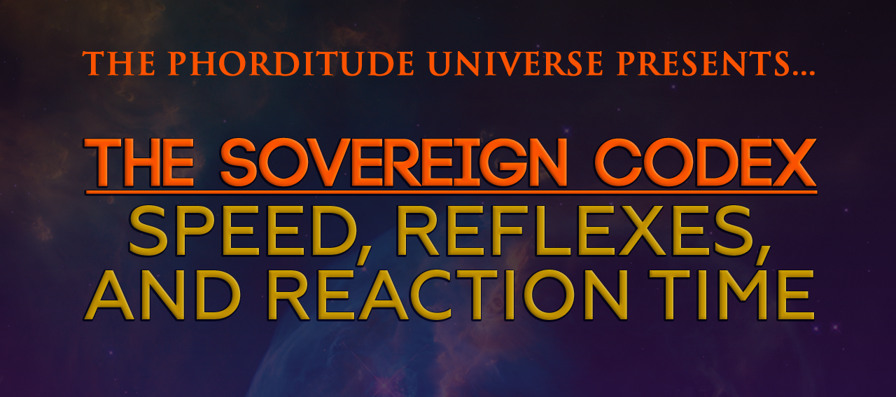 The Sovereign Codex: Speed & Reaction Time